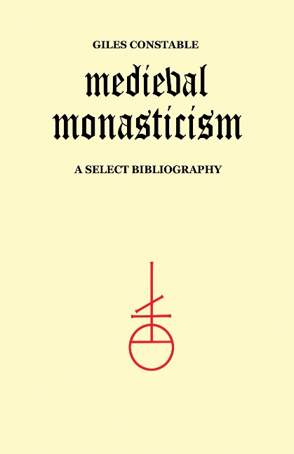 Medieval Monasticism: A Select Bibliography
