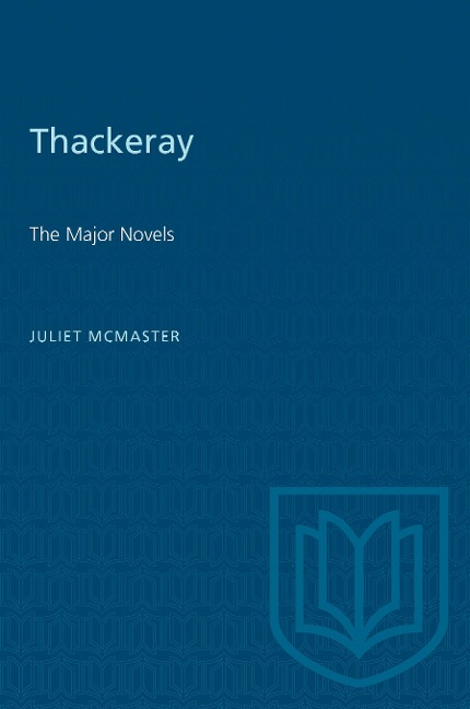 Thackeray: The Major Novels