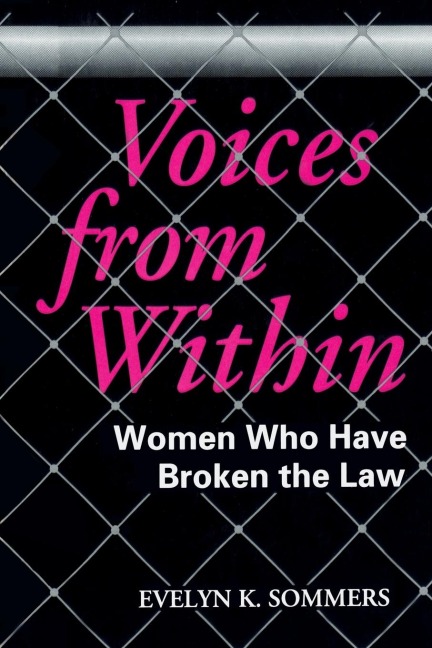 Voices from Within: Women Who Have Broken the Law