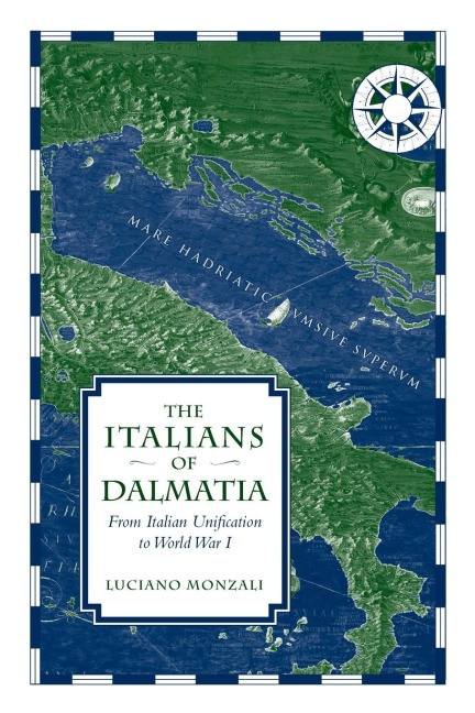 The Italians of Dalmatia: From Italian Unification to World War I