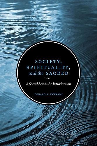 Society, Spirituality, and the Sacred: A Social Scientific Introduction, Second Edition