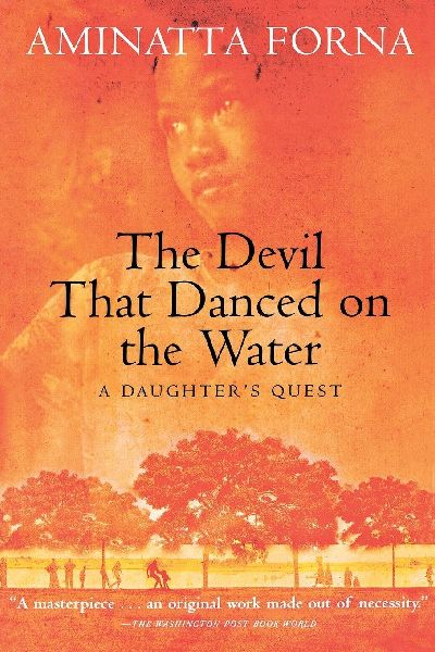 The Devil That Danced on the Water: A Daughter's Quest