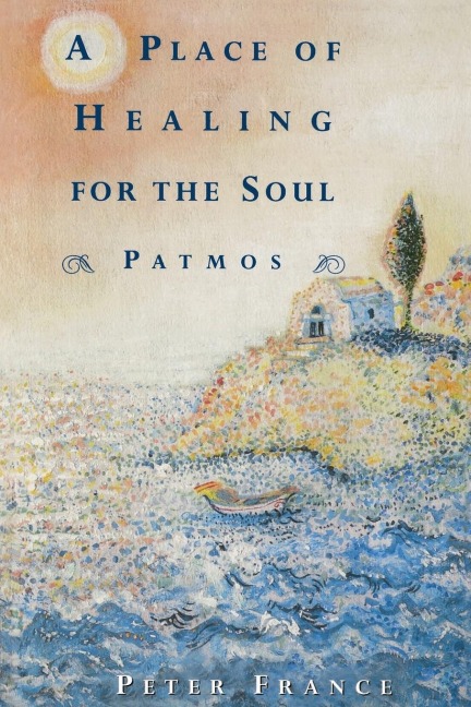 A Place of Healing for the Soul: Patmos