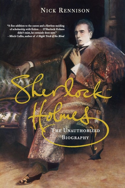 Sherlock Holmes: The Unauthorized Biography