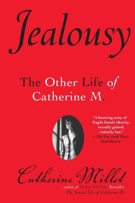 Jealousy: The Other Life of Catherine M.