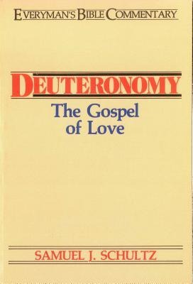 Deuteronomy- Everymans Bible Commentary: The Gospel of Love