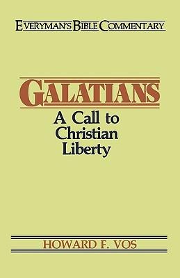 Galatians- Everymans Bible Commentary: A Call to Christian Liberty