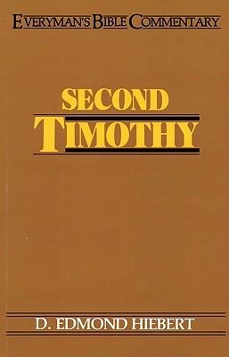 Second Timothy- Everymans Bible Commentary