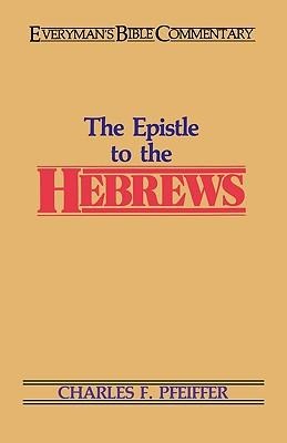 The Hebrews- Everymans Bible Commentary