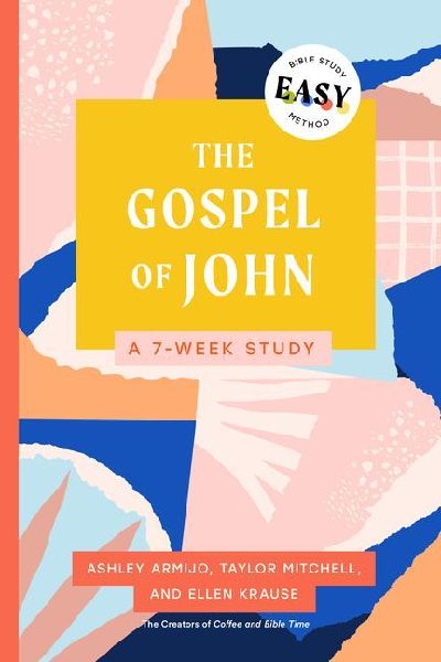 The Gospel of John: The Easy Bible Study Method: A 7-Week Study