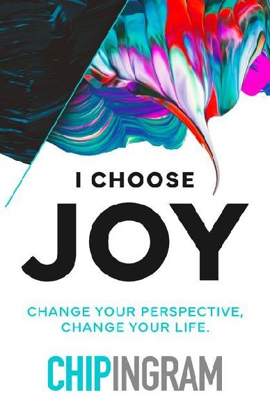 I Choose Joy: Change Your Perspective, Change Your Life