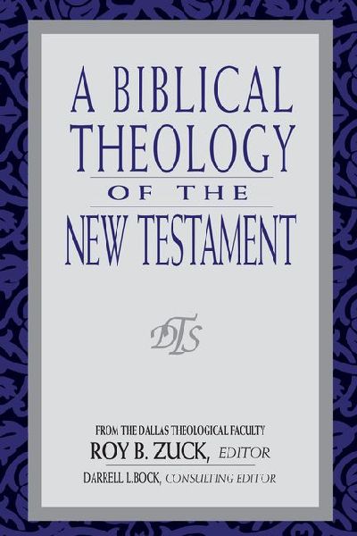 Biblical Theology of the New Testament, A