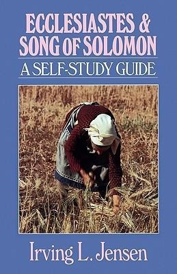 Ecclesiastes & Song of Solomon: A Self-Study Guide