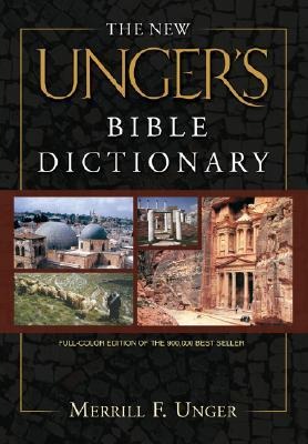 New Ungers Bible Dictionary, The