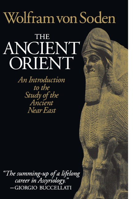 The Ancient Orient: An Introduction to the Study of the Ancient Near East