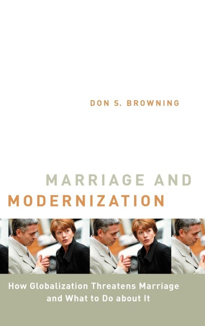 Marriage and Modernization: How Globalization Threatens Marriage