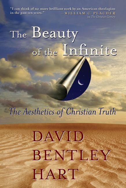 The Beauty of the Infinite: The Aesthetics of Christian Truth