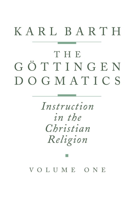 The Göttingen Dogmatics: Instruction in the Christian Religion