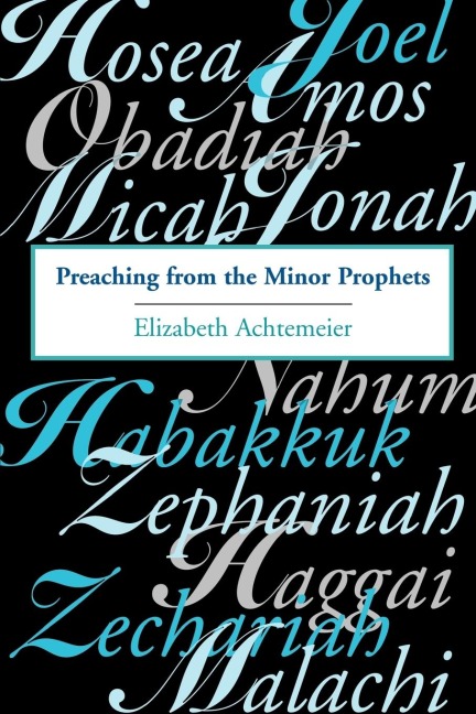 Preaching from the Minor Prophets: Texts and Sermon Suggestions