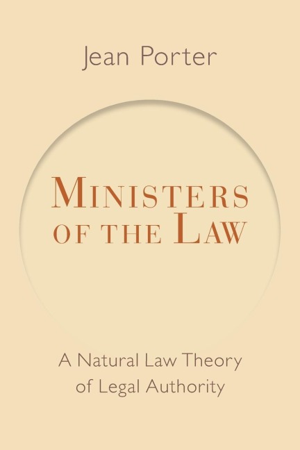 Ministers of the Law: A Natural Law Theory of Legal Authority