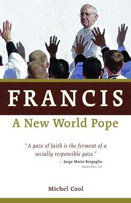 Francis, a New World Pope