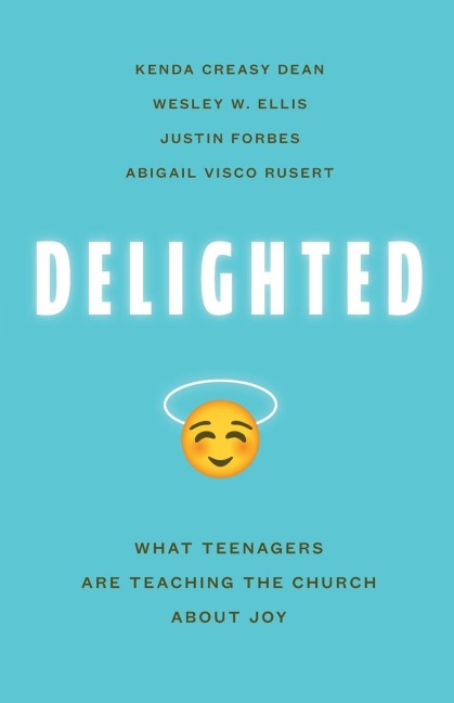 Delighted: What Teenagers Are Teaching the Church about Joy