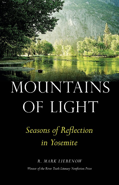 Mountains of Light: Seasons of Reflection in Yosemite