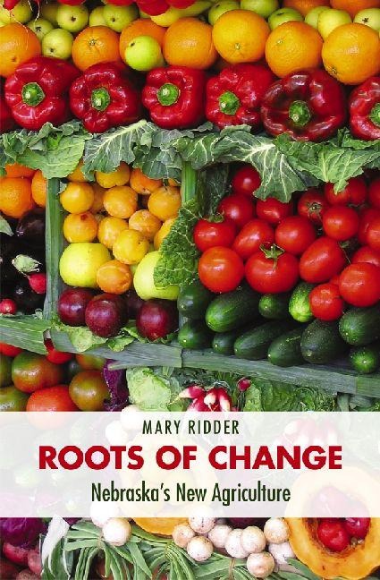 Roots of Change: Nebraska's New Agriculture