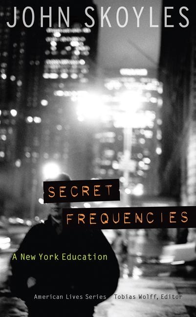 Secret Frequencies: A New York Education