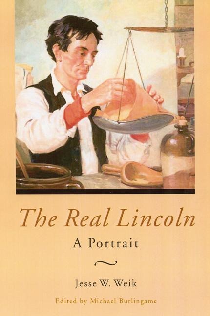 The Real Lincoln: A Portrait