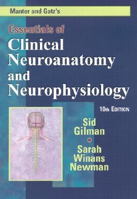 Manter and Gatz's Essentials of Clinical Neuroanatomy and Neurophysiology