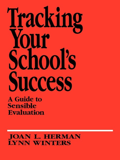 Tracking Your Schools Success: A Guide to Sensible Evaluation