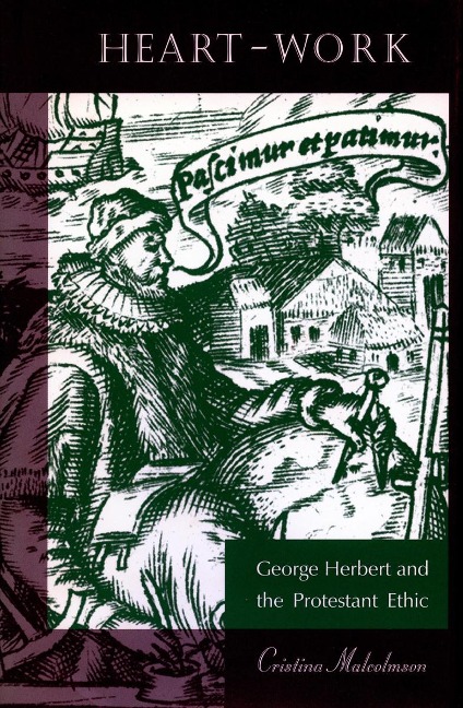 Heart-Work: George Herbert and the Protestant Ethic