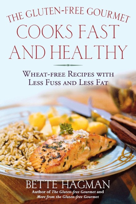 GLUTEN FREE GOURMET COOKS FAST AND