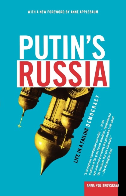 Putins Russia: Life in a Failing Democracy