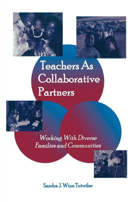 Teachers as Collaborative Partners: Working With Diverse Families and Communities