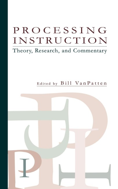 Processing Instruction: Theory, Research, and Commentary