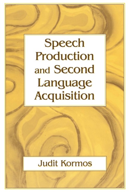 Speech Production and Second Language Acquisition