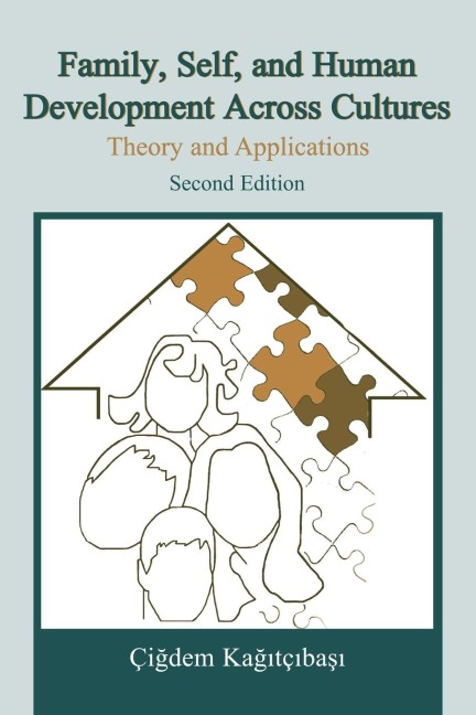 Family, Self, and Human Development Across Cultures: Theory and Applications, Second Edition