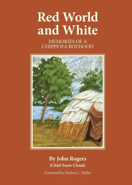 Red World and White: Memories of a Chippewa Boyhood