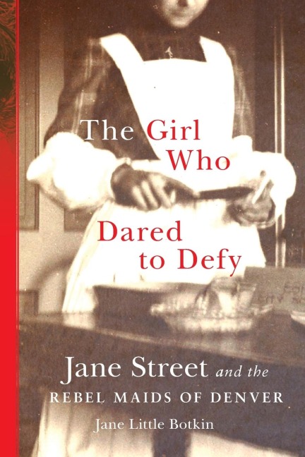 The Girl Who Dared to Defy: Jane Street and the Rebel Maids of Denver