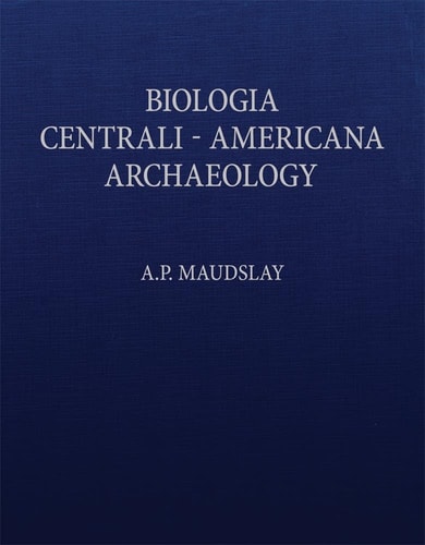 Biologia Centrali-Americana - Archaeology