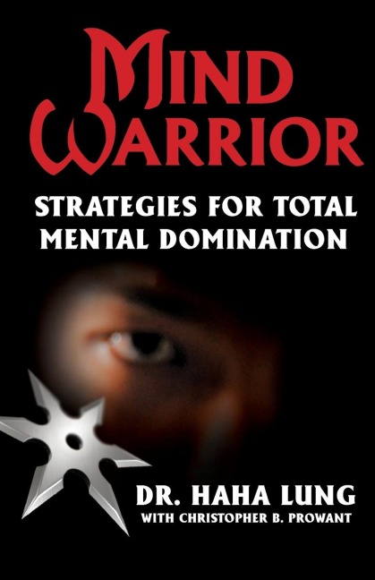 Mind Warrior: Strategies for Total Mental Domination
