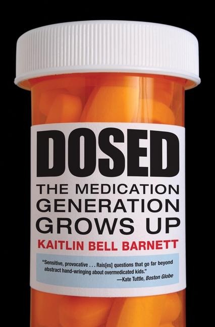 Dosed: The Medication Generation Grows Up