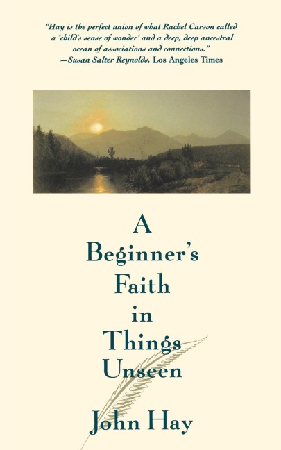 A Beginners Faith in Things Unseen