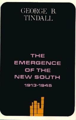 The Emergence of the New South, 1913-1945: A History of the South