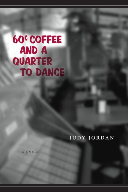 60 Cent Coffee and a Quarter to Dance: A Poem