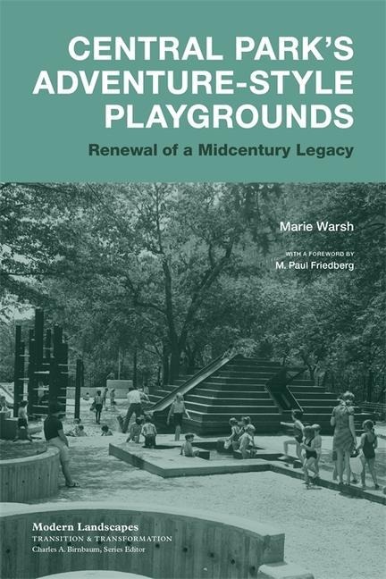 Central Parks Adventure-Style Playgrounds: Renewal of a Midcentury Legacy