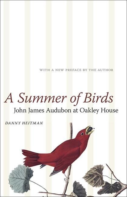 A Summer of Birds: John James Audubon at Oakley House
