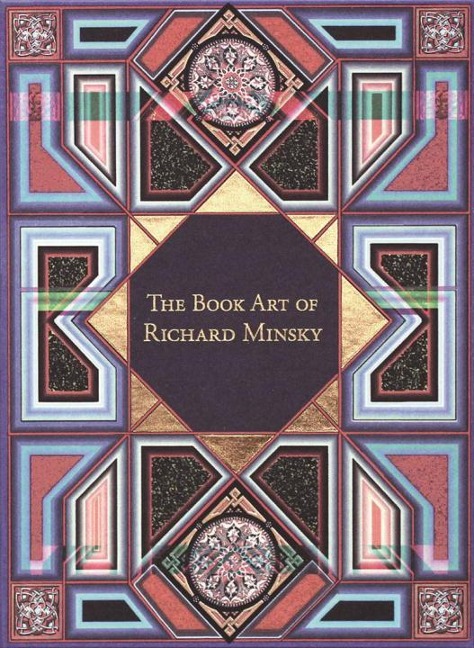 The Book Art of Richard Minsky: My Life in Book Art